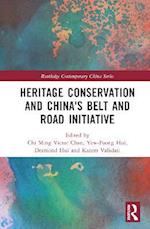 Heritage Conservation and China's Belt and Road Initiative