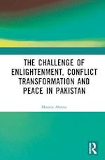 Challenge of Enlightenment, Conflict Transformation and Peace in Pakistan