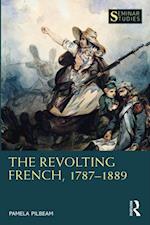 Revolting French, 1787 1889