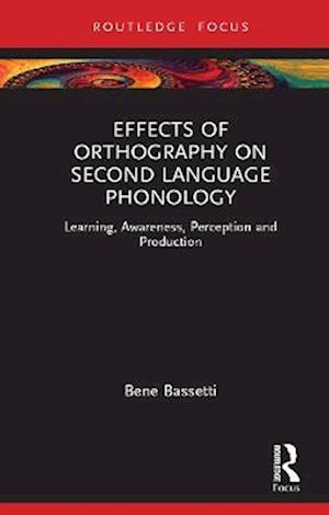 Effects of Orthography on Second Language Phonology