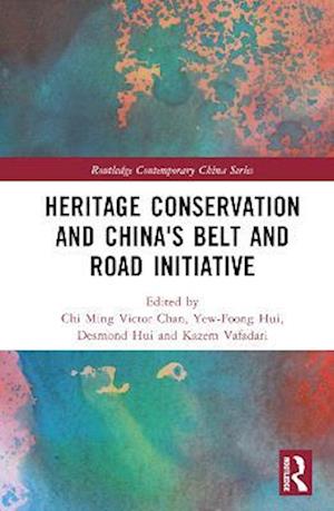 Heritage Conservation and China's Belt and Road Initiative