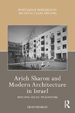 Arieh Sharon and Modern Architecture in Israel