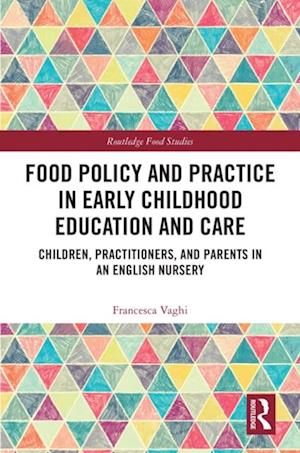 Food Policy and Practice in Early Childhood Education and Care