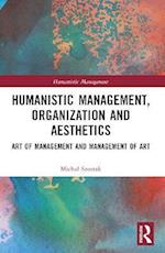 Humanistic Management, Organization and Aesthetics