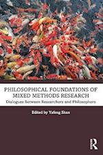 Philosophical Foundations of Mixed Methods Research