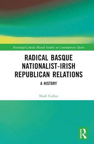 Radical Basque Nationalist-Irish Republican Relations