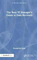 Busy IT Manager's Guide to Data Recovery