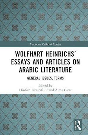 Wolfhart Heinrichs' Essays and Articles on Arabic Literature