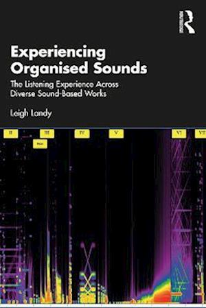 Experiencing Organised Sounds