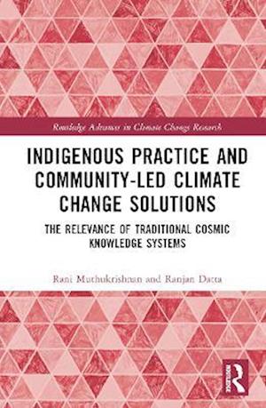 Indigenous Practice and Community-Led Climate Change Solutions