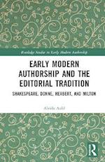 Early Modern Authorship and the Editorial Tradition