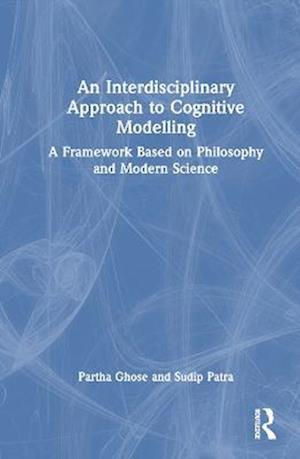 Interdisciplinary Approach to Cognitive Modelling