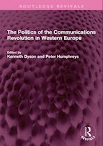 Politics of the Communications Revolution in Western Europe