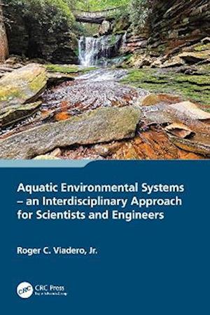 Aquatic Environmental Systems - an Interdisciplinary Approach for Scientists and Engineers