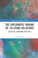 Diplomatic Making of EU-China Relations