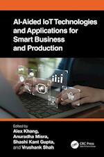 AI-Aided IoT Technologies and Applications for Smart Business and Production