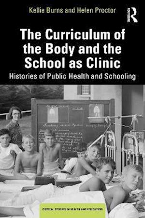 Curriculum of the Body and the School as Clinic