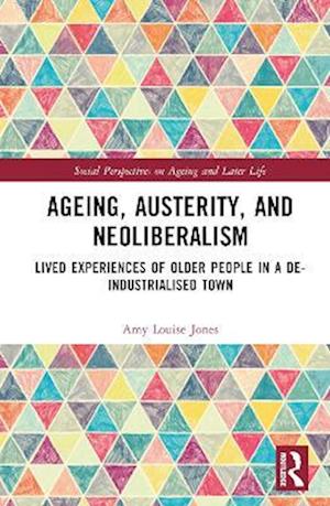 Ageing, Austerity, and Neoliberalism