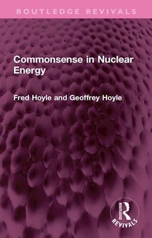 Commonsense in Nuclear Energy
