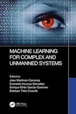 Machine Learning for Complex and Unmanned Systems