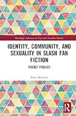 Identity, Community, and Sexuality in Slash Fan Fiction