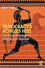 Democracy's Achilles Heel