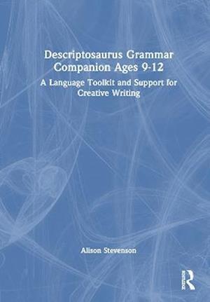 Descriptosaurus Grammar Companion Ages 9 to 12