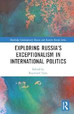 Exploring Russia's Exceptionalism in International Politics