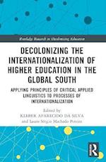 Decolonizing the Internationalization of Higher Education in the Global South