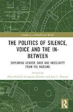 Politics of Silence, Voice and the In-Between