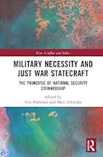 Military Necessity and Just War Statecraft