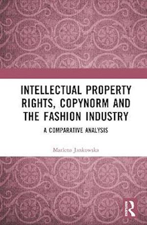 Intellectual Property Rights, Copynorm and the Fashion Industry