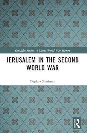 Jerusalem in the Second World War