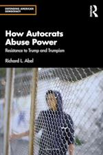 How Autocrats Abuse Power