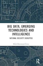 Big Data, Emerging Technologies and Intelligence