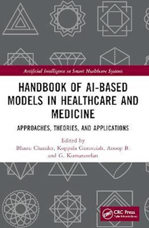 Handbook of AI-Based Models in Healthcare and Medicine