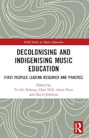 Decolonising and Indigenising Music Education