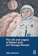 Life and Legacy of Robert Ault, Art Therapy Pioneer