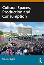 Cultural Spaces, Production and Consumption