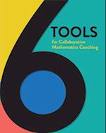 6 Tools for Collaborative Mathematics Coaching