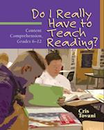 Do I Really Have to Teach Reading?