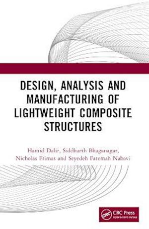 Design, Analysis, and Manufacturing of Lightweight Composite Structures