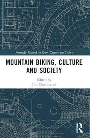 Mountain Biking, Culture and Society