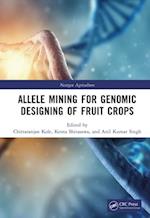 Allele Mining for Genomic Designing of Fruit Crops