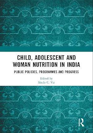 Child, Adolescent and Woman Nutrition in India