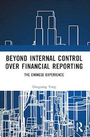 Beyond Internal Control over Financial Reporting