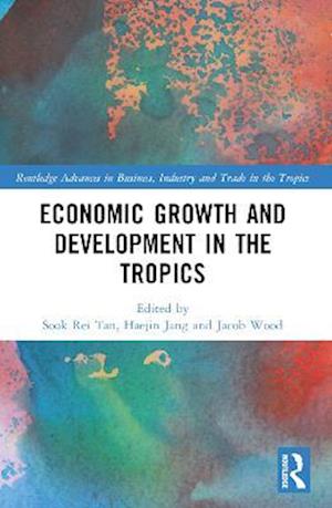 Economic Growth and Development in the Tropics