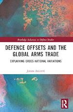 Defence Offsets and the Global Arms Trade