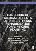 Handbook of Medical Aspects of Disability and Rehabilitation for Life Care Planning