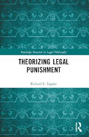 Theorizing Legal Punishment